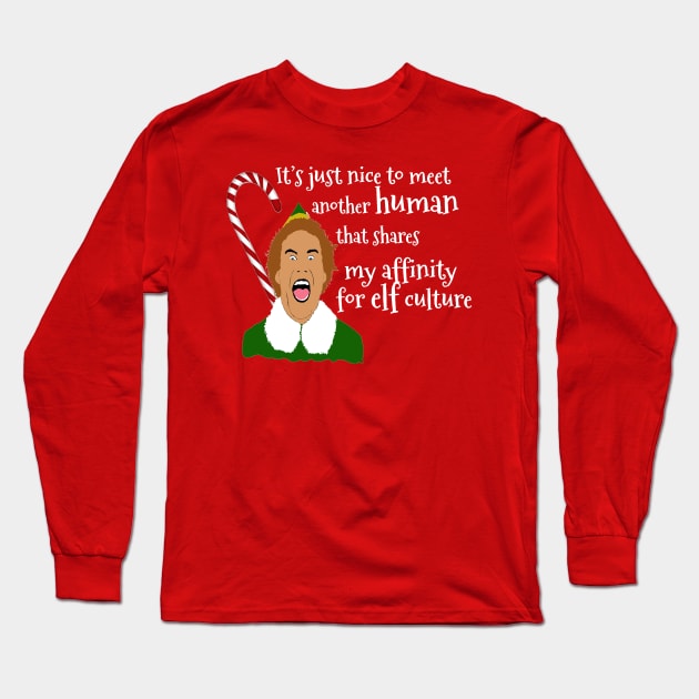 Elf Funny Quotes Long Sleeve T-Shirt by PoetandChef